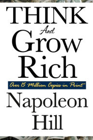 Title: Think and Grow Rich, Author: Napoleon Hill