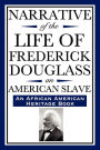 Narrative of the Life of Frederick Douglass, an American Slave: Written by Himself (an African American Heritage Book)