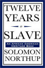 Twelve Years a Slave (An African American Heritage Book)