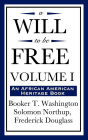 A Will to Be Free, Vol. I (an African American Heritage Book)