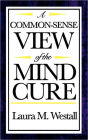 A Common-Sense View of the Mind Cure