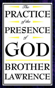 Title: The Practice of the Presence of God, Author: Brother Lawrence