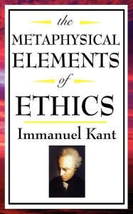 Title: The Metaphysical Elements of Ethics, Author: Immanuel Kant