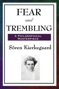 Title: Fear and Trembling / Edition 1, Author: Soren Kierkegaard