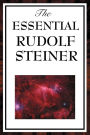 The Essential Rudolf Steiner