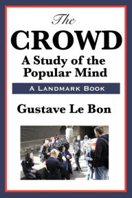 Title: The Crowd, Author: Gustave Lebon