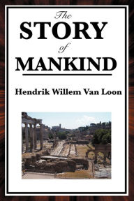Title: The Story of Mankind, Author: Hendrik Willem van Loon