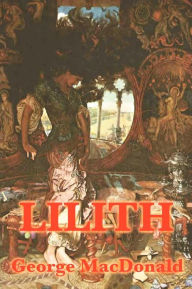 Title: Lilith, Author: George MacDonald