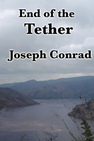 Title: End of the Tether, Author: Joseph Conrad