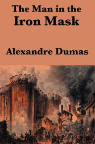 Title: The Man in the Iron Mask, Author: Alexandre Dumas