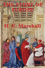 Title: The Story of Europe, Author: H. E. Marshall