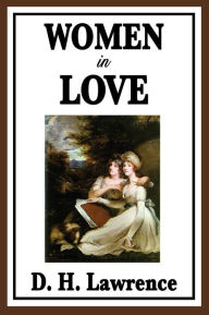 Title: Women in Love, Author: D. H. Lawrence