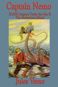 Title: Captain Nemo: 20,000 Leagues Under the Sea and the Mysterious Island, Author: Jules Verne