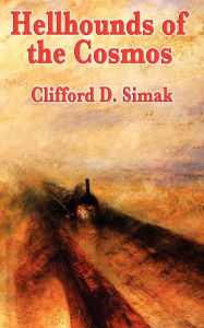 Title: Hellhounds of the Cosmos, Author: Clifford D. Simak