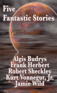 Title: Five Fantastic Stories, Author: Frank Herbert