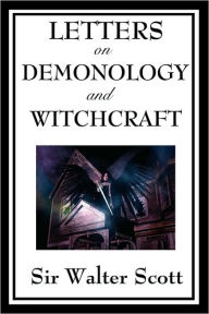 Title: Letters on Demonology and Witchcraft, Author: Walter Scott