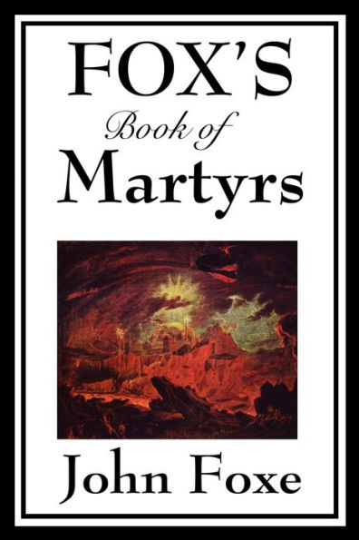 Fox's Book Of Martyrs