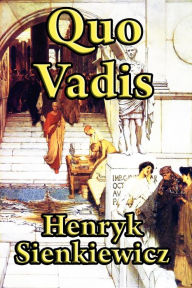 Title: Quo Vadis, Author: Henryk K. Sienkiewicz