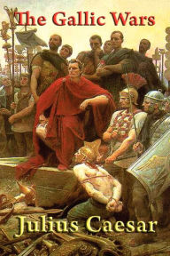 Title: The Gallic Wars, Author: Julius Caesar