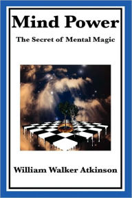 Title: Mind Power, Author: William Walker Atkinson