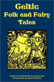 Title: Celtic Folk and Fairy Tales, Author: Joseph Jacobs