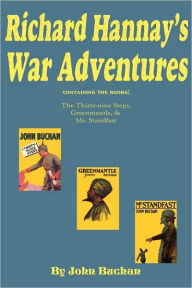 Title: Richard Hannay's War Adventures: The 39 Steps, Greenmantle, & Mr. Standfast, Author: John Buchan