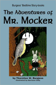 Title: The Adventures of Mr. Mocker, Author: Thornton W. Burgess