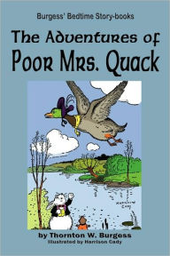 Title: The Adventures of Poor Mrs. Quack, Author: Thornton W. Burgess