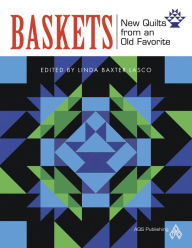 Title: Baskets: New Quilts from an Old Favorite, Author: Linda B. Lasco