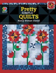 Title: Pretty Simple Quilts, Author: Brenan Daniel