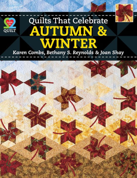 Quilts that Celebrate Autumn and Winter