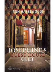 Title: Josephine's Guest House Quilt: East Perry County Series Book 2 of 5, Author: Ann Hazelwood