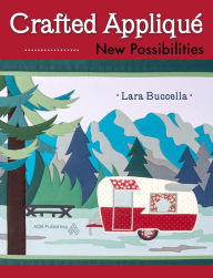 Electronics books pdf download Crafted Applique: New Possibilities by Buccella