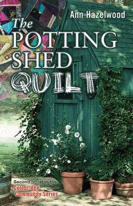 Title: The Potting Shed Quilt, Author: Ann Hazelwood