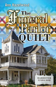 Title: The Funeral Parlor Quilt, Author: Ann Hazelwood