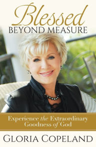 Title: Blessed Beyond Measure, Author: Gloria Copeland