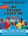 Ska Home Bible Study for Kids - My Father Loves Me
