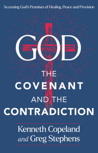 Book downloading ipad God, the Covenant and the Contradiction: God, the Covenant and the Contradiction (English Edition) by Kenneth Copeland, Greg Stephens, Kenneth Copeland, Greg Stephens RTF