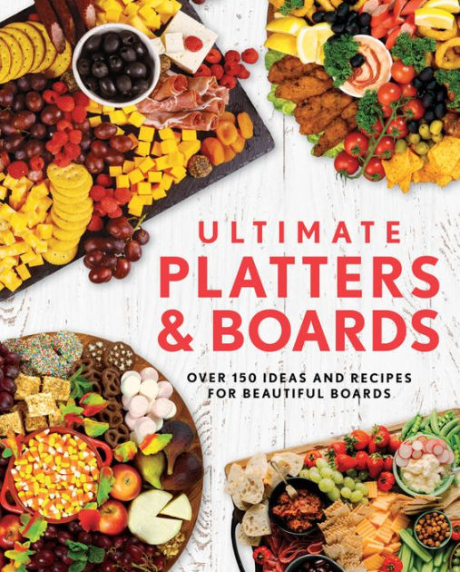 Ultimate Platters & Boards by Appleseed Press Book Publishers ...