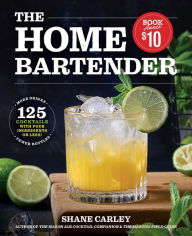 Title: The Home Bartender, Author: Shane Carley