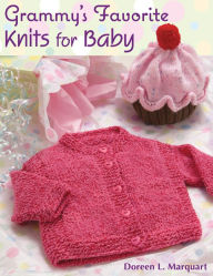 Title: Grammy's Favorite Knits for Baby, Author: Doreen L. Marquart