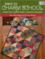 Back to Charm School: More Fun Quilts from Country Threads