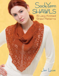 Title: Sock-Yarn Shawls: 15 Lacy Knitted Shawl Patterns, Author: Jen Lucas