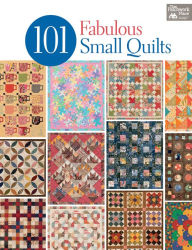 Title: 101 Fabulous Small Quilts, Author: That Patchwork Place