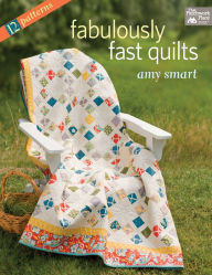 Title: Fabulously Fast Quilts, Author: Amy Smart