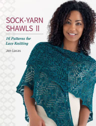 Title: Sock-Yarn Shawls II: 16 Patterns for Lace Knitting, Author: Jen Lucas