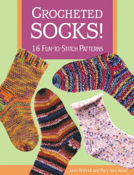 Title: Crocheted Socks!: 16 Fun-to-Stitch Patterns, Author: Janet Rehfeldt