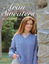 Title: Crocheted Aran Sweaters, Author: Jane Snedden Peever