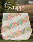 Alternative view 1 of Seems Like Scrappy: The Look You Love with Fat Quarters and Precuts