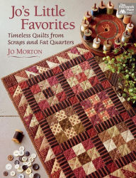 Title: Jo's Little Favorites: Timeless Quilts from Scraps and Fat Quarters, Author: Jo Morton